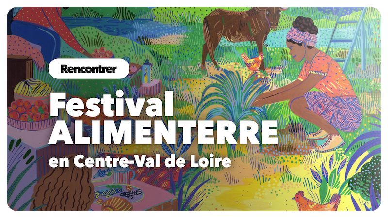 Festival ALIMENTERRE en Centre-Val de Loire