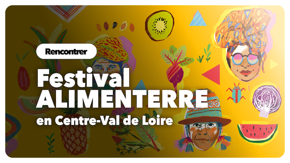 Festival ALIMENTERRE Centre-Val de Loire